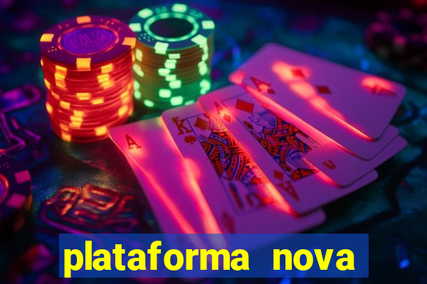 plataforma nova lançada hoje